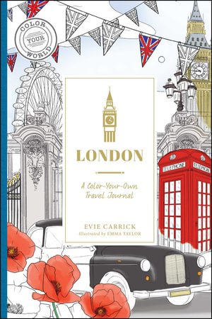 London : A Color-Your-Own Travel Journal - Evie Carrick