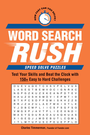 Word Search Rush : Test Your Skills and Beat the Clock with 150+ Easy to Hard Challenges - Charles Timmerman