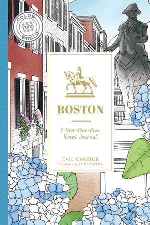 Boston : A Color-Your-Own Travel Journal - Evie Carrick