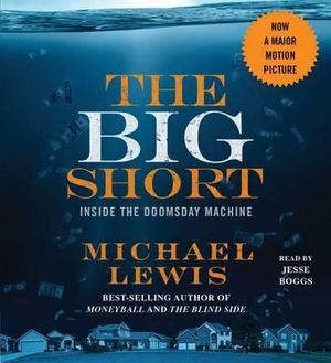 The Big Short : Inside the Doomsday Machine - Michael Lewis