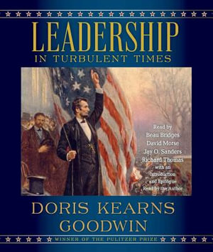 Leadership in Turbulent Times - Doris Kearns Goodwin