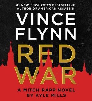 Red War : Mitch Rapp Novel - Vince Flynn