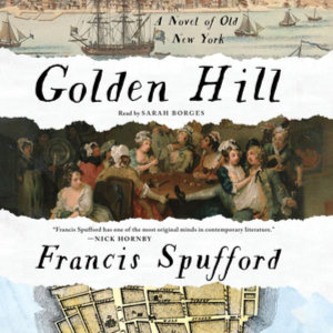 Golden Hill : A Novel of Old New York - Francis Spufford