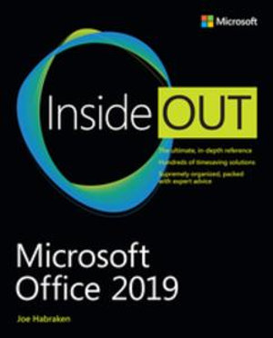 Microsoft Office 2019 Inside Out : Inside Out - Joe Habraken