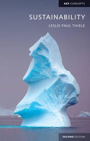 Sustainability : 2nd edition - Leslie Paul Thiele