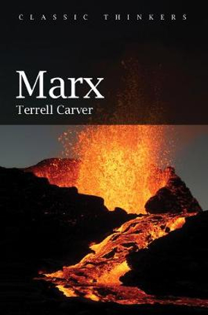 Marx : Classic Thinkers - Terrell Carver