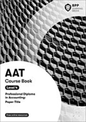 AAT Management Accounting Budgeting : Course Book - BPP Learning Media