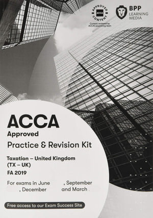 ACCA Taxation FA2019 : Practice and Revision Kit - BPP Learning Media