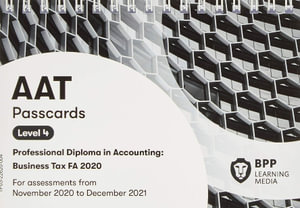 AAT Business Tax FA2020 : Passcards - BPP Learning Media