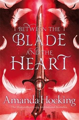 Between the Blade and the Heart : Valkyrie Book 1 - Amanda Hocking