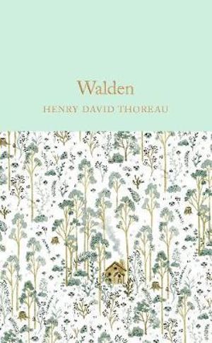 Walden : Macmillan Collector's Library - Henry David Thoreau