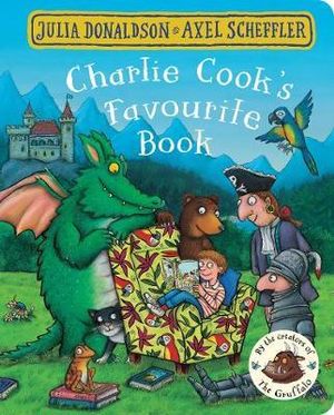 Charlie Cook's Favourite Book - Julia Donaldson