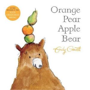 Orange Pear Apple Bear - Emily Gravett