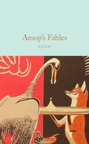 Aesop's Fables : Macmillan Collector's Library - Aesop