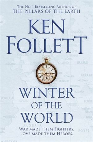 Winter Of The World The Century Trilogy 2 By Ken Follett 9781509848522 Booktopia