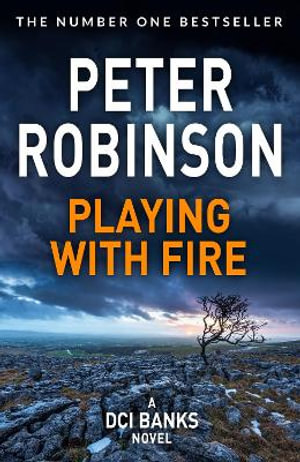 Playing With Fire : DCI Banks 14 - Peter Robinson