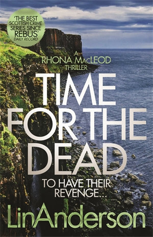 Time for the Dead : A Rhonda MacLeod Novel 14 - Lin Anderson