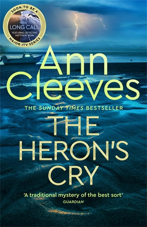 The Heron's Cry : Two Rivers Book 2 - Ann Cleeves