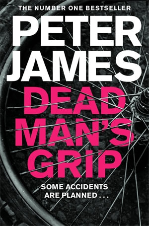 Dead Man's Grip : Roy Grace : Book 7 - Peter James