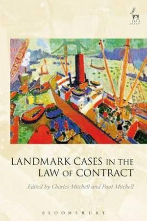 Landmark Cases in the Law of Contract : Landmark Cases - Charles Mitchell