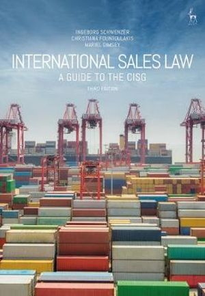 International Sales Law : A Guide to the Cisg - Ingeborg Schwenzer