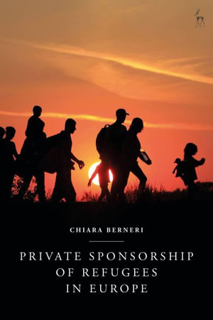 Private Sponsorship of Refugees in Europe - Chiara Berneri