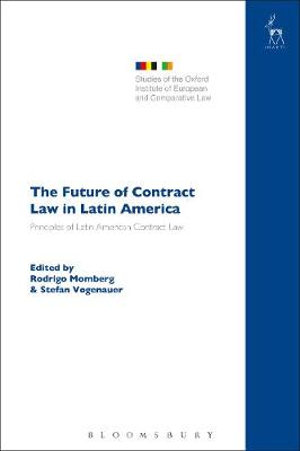 The Future of Contract Law in Latin America : The Principles of Latin American Contract Law - Rodrigo Momberg