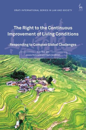 The Right to the Continuous Improvement of Living Conditions : Responding to Complex Global Challenges - Dr Jessie Hohmann