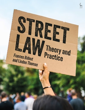 Street Law : Theory and Practice - Frances Ridout