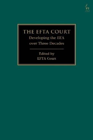 The EFTA Court : Developing the EEA over Three Decades - EFTA Court