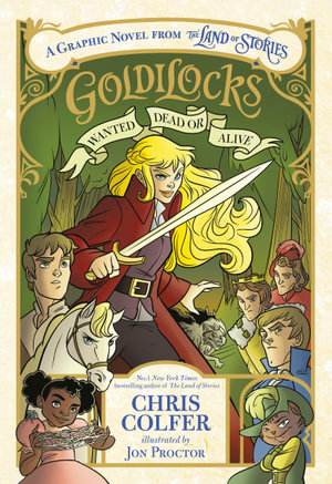 Goldilocks : Wanted Dead or Alive - Chris Colfer