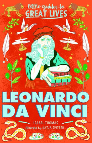 Little Guides to Great Lives : Leonardo Da Vinci - Isabel Thomas