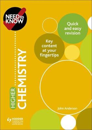 Need to Know : Higher Chemistry - John Anderson