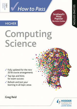 How to Pass Higher Computing Science, Second Edition : Second Edition - Greg Reid