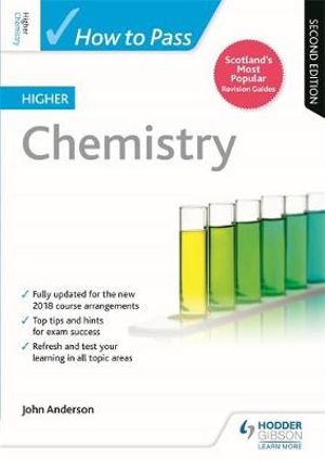 How to Pass Higher Chemistry : Second Edition - John Anderson