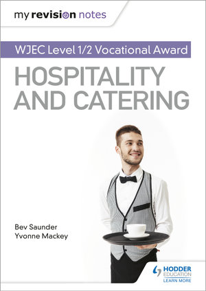 My Revision Notes : WJEC Level 1/2 Vocational Award in Hospitality and Catering - Bev Saunder