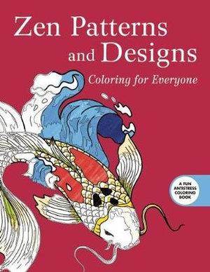 Zen Patterns and Designs : Coloring for Everyone - Skyhorse Publishing