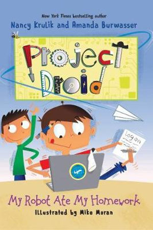 My Robot Ate My Homework : Project Droid #3 - Nancy Krulik