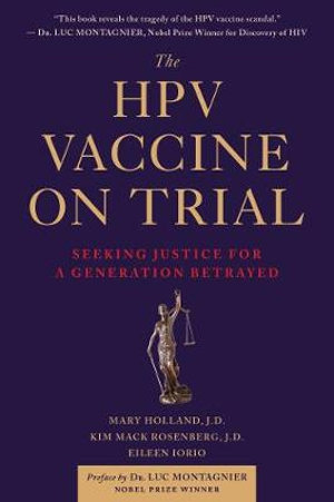 The HPV Vaccine On Trial : Weighing the Evidence - Mary Holland