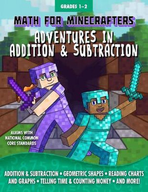 Math for Minecrafters : Adventures in Addition & Subtraction - Amanda Brack