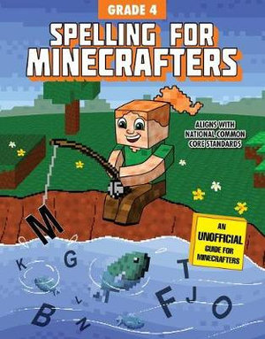 Spelling for Minecrafters: Grade 4 : Grade 4 - Amanda Brack