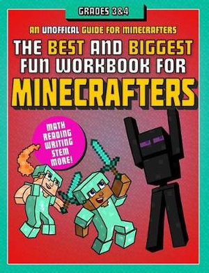 The Best and Biggest Fun Workbook for Minecrafters Grades 3 & 4 : An Unofficial Learning Adventure for Minecrafters - Amanda Brack