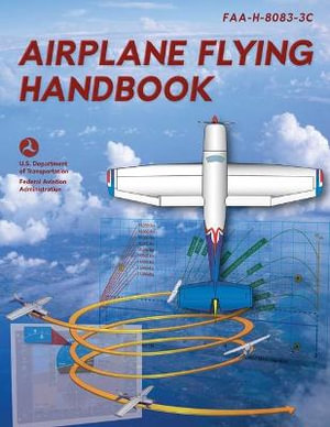 Airplane Flying Handbook : FAA-H-8083-3C - Federal Aviation Administration (FAA)