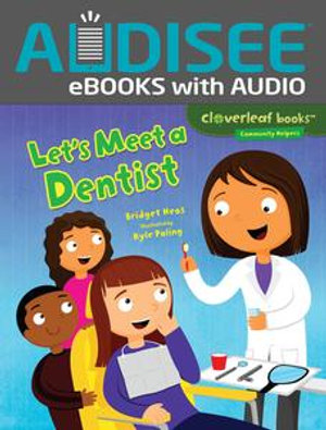 Let's Meet a Dentist : Cloverleaf Books ™ — Community Helpers - Bridget Heos