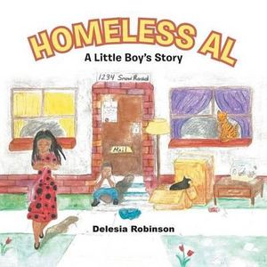 Homeless Al : A Little Boy's Story - Delesia Robinson