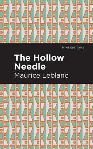 The Hollow Needle : Large Print Edition - Maurice Leblanc