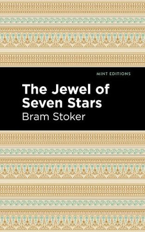 The Jewel of Seven Stars : Mint Editions - Bram Stoker