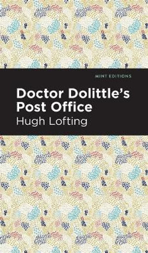 Doctor Dolittle's Post Office : Mint Editions - Hugh Lofting