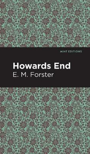 Howards End : Mint Editions - E. M. Forster