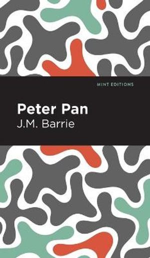 Peter Pan : Mint Editions - J. M. Barrie